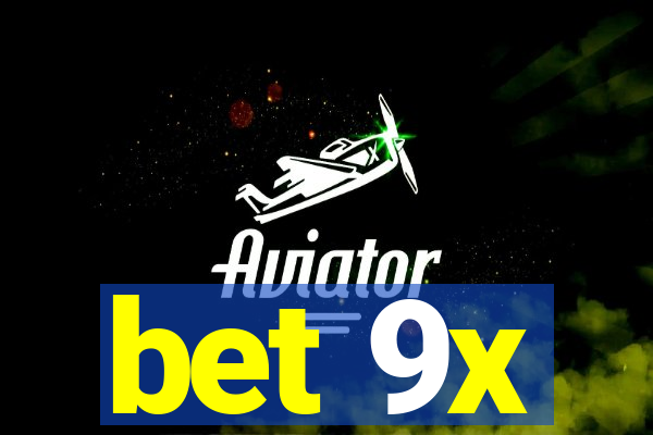 bet 9x